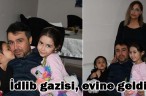 İdlib gazisi, evine geldi