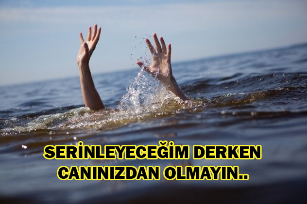 Serinleyeceğim derken, canınızdan olmayın