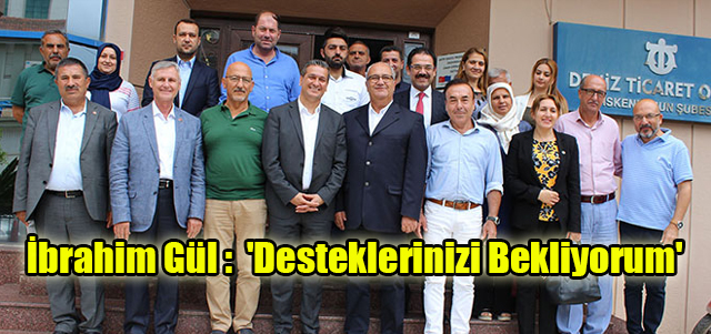 İbrahim Gül:’Desteklerinizi Bekliyorum’