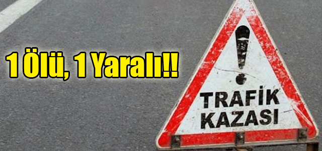 İskenderun’da Trafik Kazası: 1 Ölü, 1 Yaralı