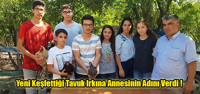 Yeni Keşfettiği Tavuk Irkına Annesinin Adını Verdi !
