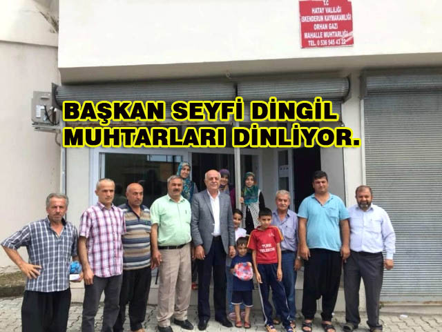 Başkan Seyfi Dingil Muhtarları Dinliyor.
