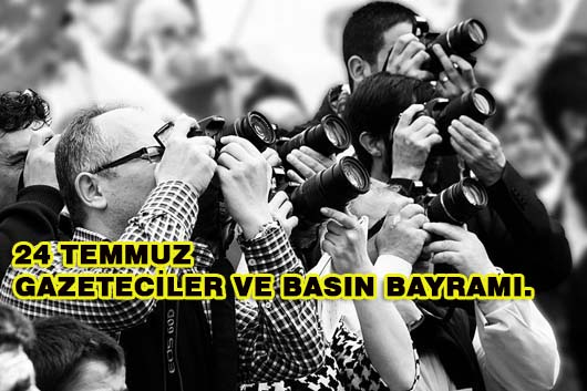 24 Temmuz Gazeteciler ve Basın Bayramı.