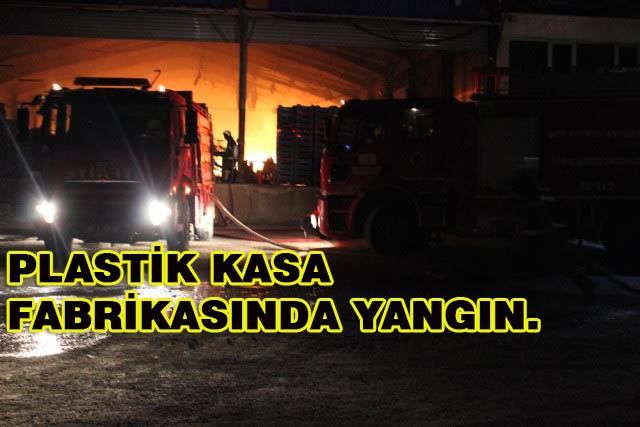 Hatay’da Plastik Kasa Fabrikasında Yangın