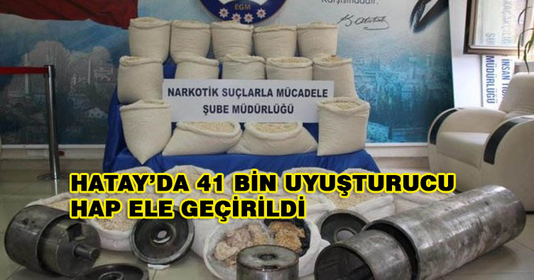 Hatay’da 41 Bin Uyuşturucu Hap Ele Geçirildi