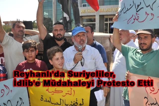 Reyhanlı’daki Suriyelilerden İdlib’e Müdhaaleye Protesto