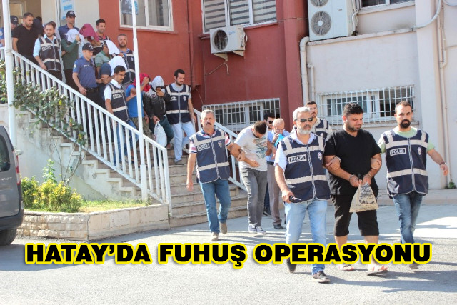 Hatay’da Fuhuş Operasyonu: 14 Gözaltı