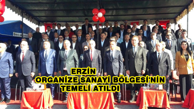 Erzin Organize Sanayi Bölgesi’nin Temeli Atıldı
