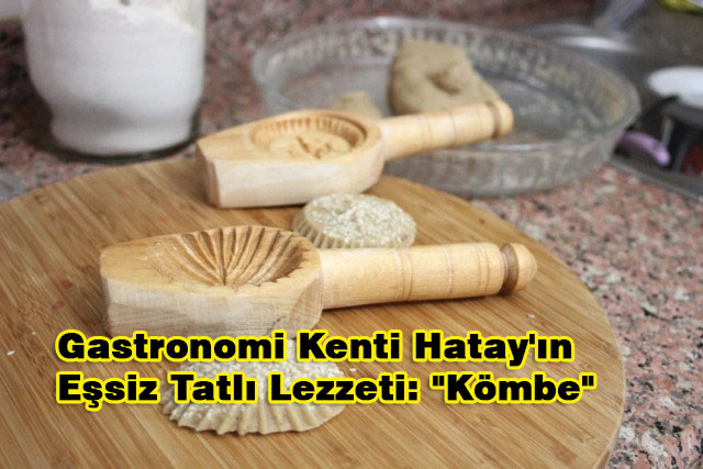 Gastronomi Kenti Hatay’ın Eşsiz Tatlı Lezzeti: “Kömbe”