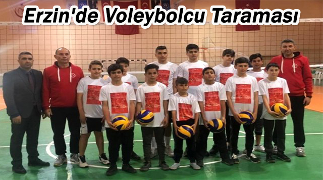 Erzin’de Voleybolcu Taraması