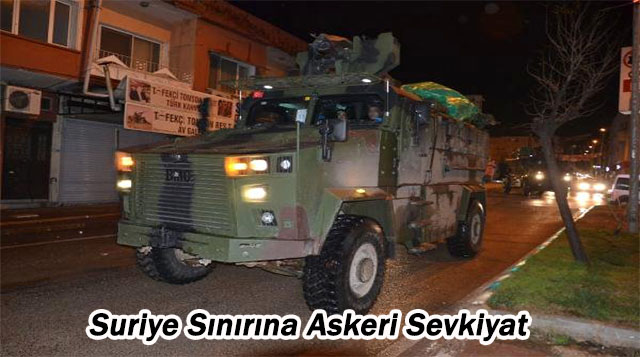 Suriye Sınırına Askeri Sevkiyat