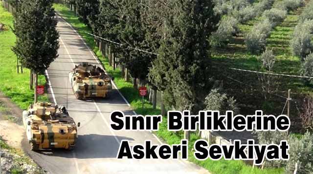 Sınır Birliklerine Askeri Sevkiyat
