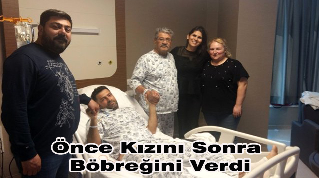Önce Kızını Sonra Böbreğini Verdi