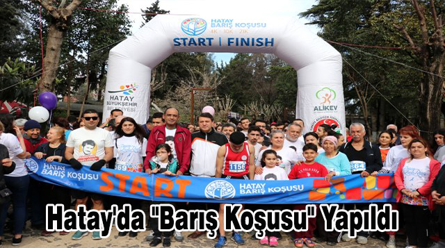 Hatay’da “Barış Koşusu” Yapıldı