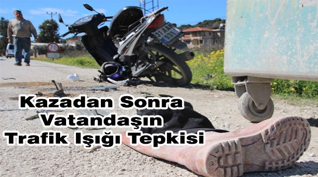 Kazadan Sonra Vatandaşın Trafik Işığı Tepkisi