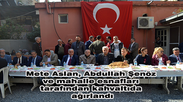Mete Aslan, Abdullah Şenöz ve mahalle esnafları tarafından kahvaltıda ağırlandı