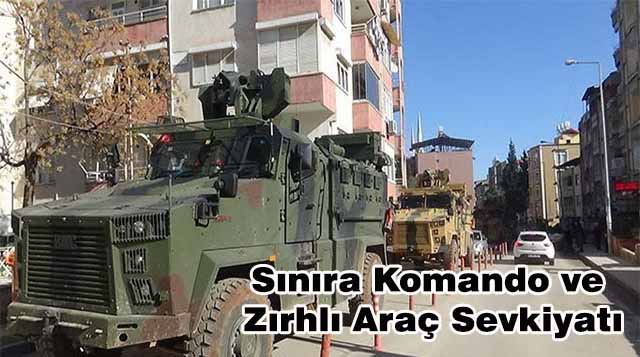 Sınıra Komando ve Zırhlı Araç Sevkiyatı