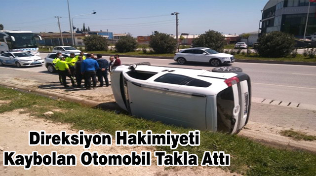Direksiyon Hakimiyeti Kaybolan Otomobil Takla Attı