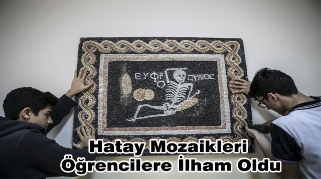 Hatay Mozaikleri Öğrencilere İlham Oldu