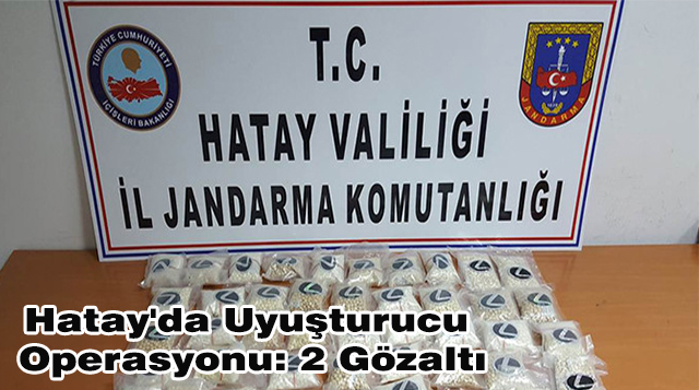 Hatay’da Uyuşturucu Operasyonu: 2 Gözaltı