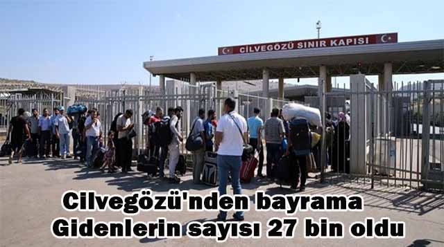 Cilvegözü’nden bayrama gidenlerin sayısı 27 bin oldu
