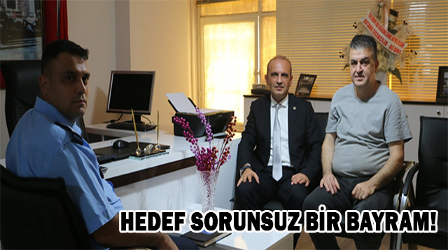 HEDEF SORUNSUZ BİR BAYRAM!