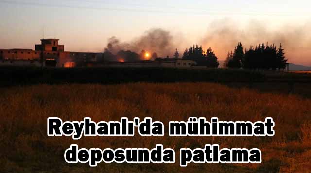 Reyhanlı’da mühimmat deposunda patlama