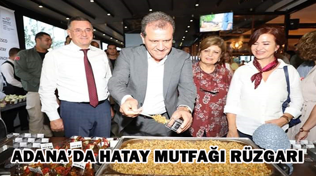 ADANA’DA HATAY MUTFAĞI RÜZGARI