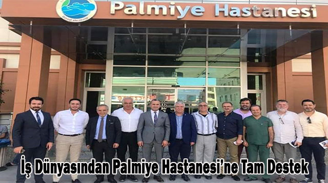 İş Dünyasından Palmiye Hastanesi’ne Tam Destek