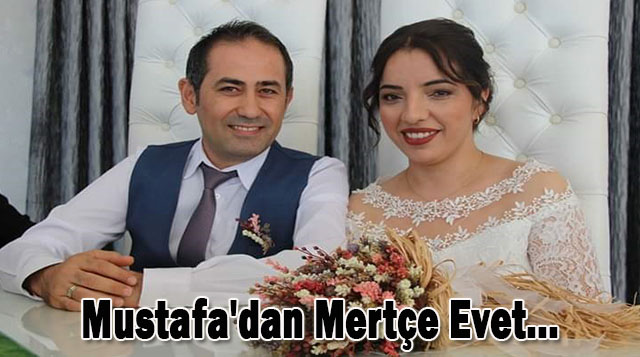 Mustafa’dan Mertçe Evet…