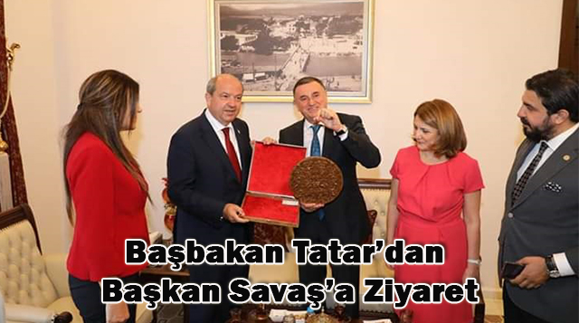 Başbakan Tatar’dan Başkan Savaş’a Ziyaret