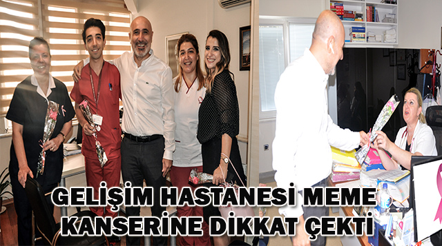 GELİŞİM HASTANESİ MEME KANSERİNE DİKKAT ÇEKTİ