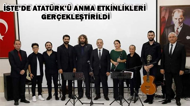 İSTE’de ATATÜRK’ü Anma Etkinlikleri Gerçekleştirildi