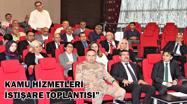 KAMU HİZMETLERİ İSTİŞARE TOPLANTISI”