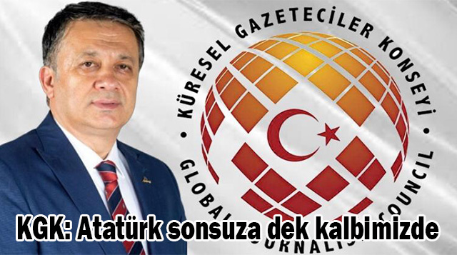 KGK: Atatürk sonsuza dek kalbimizde