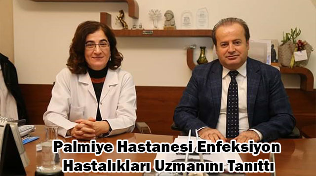 Palmiye Hastanesi Enfeksiyon Hastalıkları Uzmanını Tanıttı