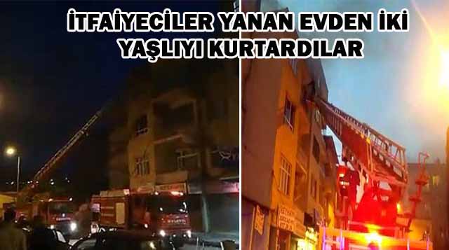 İtfaiyeciler yanan evden iki yaşlıyı kurtardılar