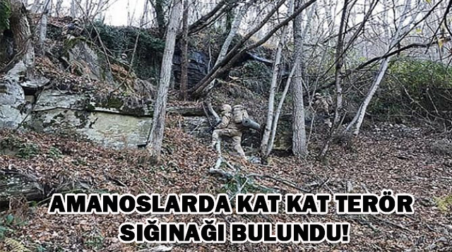 Amanoslarda kat kat terör sığınağı bulundu!
