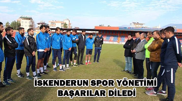 İSKENDERUN SPOR YÖNETİMİ BAŞARILAR DİLEDİ