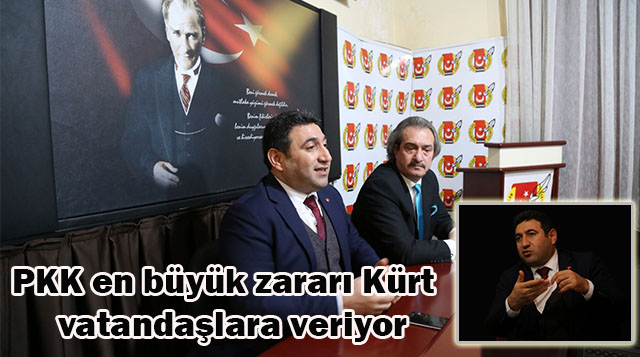 PKK en büyük zararı Kürt vatandaşlara veriyor