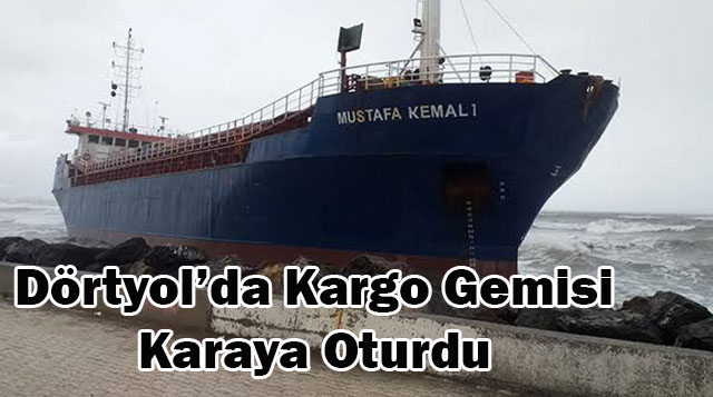 Kargo Gemisi Karaya Oturdu