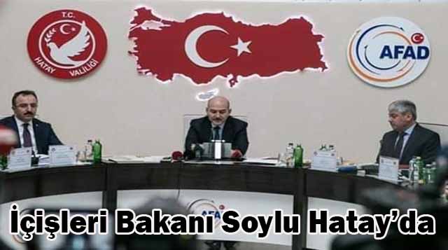 İçişleri Bakanı Soylu Hatay’da