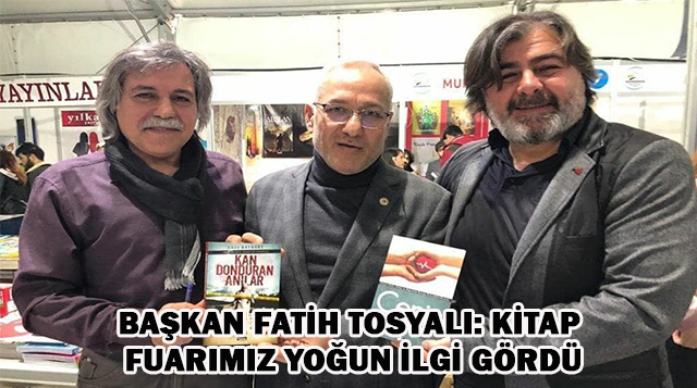 BAŞKAN FATİH TOSYALI: KİTAP FUARIMIZ YOĞUN İLGİ GÖRDÜ
