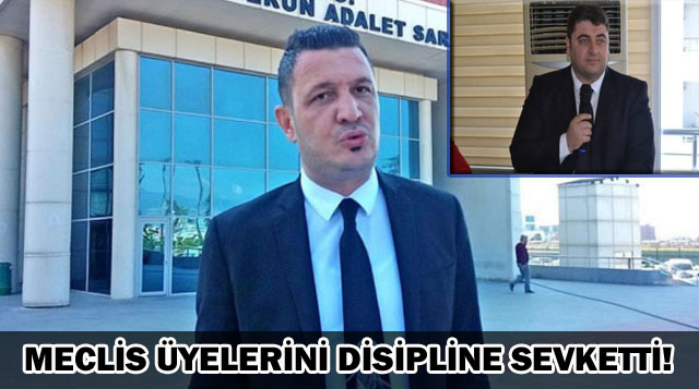 MECLİS ÜYELERİNİ DİSİPLİNE SEVKETTİ!