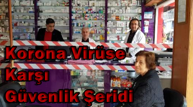Eczanelerde Korona Virüse Karşı Güvenlik Şeridi