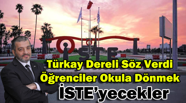 Türkay Dereli Söz Verdi, Öğrenciler Okula Dönmek İSTE’yecekler