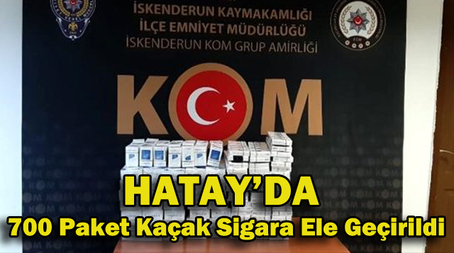 Hatay’da 700 Paket Kaçak Sigara Ele Geçirildi