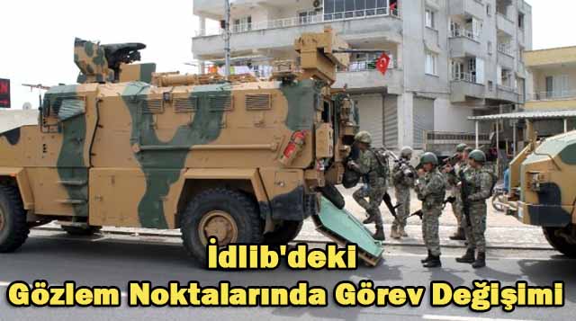 İdlib’deki Gözlem Noktalarında Görev Değişimi