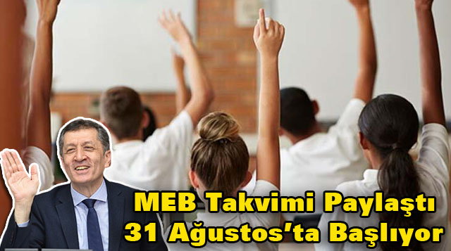 MEB Takvimi Paylaştı: 31 Ağustos’ta Başlıyor