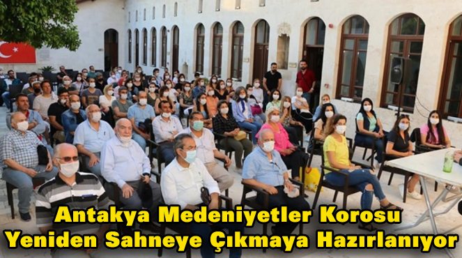 Antakya Medeniyetler Korosu Yeniden Sahneye Çıkmaya Hazırlanıyor